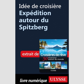 Idée de croisière - expédition autour du spitzberg