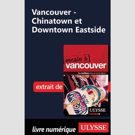 Vancouver - chinatown et downtown eastside