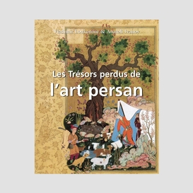 Les trésors perdus de l'art persan