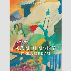 Vassily kandinsky et œuvres d'art