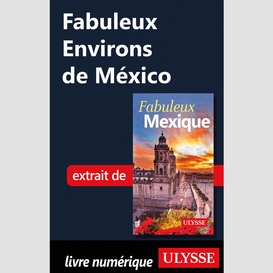 Fabuleux environs de méxico