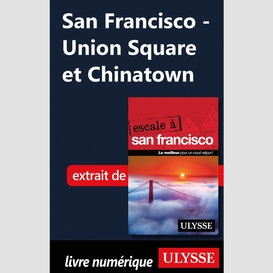 San francisco - union square et chinatown