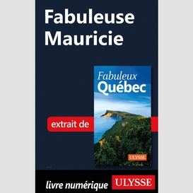 Fabuleuse mauricie