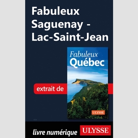 Fabuleux saguenay - lac-saint-jean