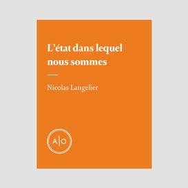 L'état dans lequel nous sommes