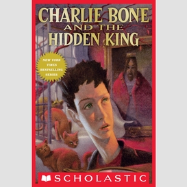Charlie bone and the hidden king (children of the red king #5)
