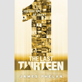 The last thirteen book thirteen: 1