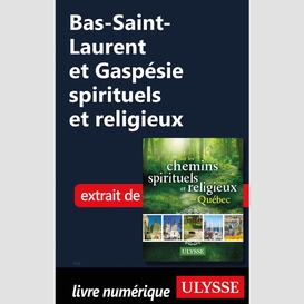 Bas-saint-laurent et gaspésie spirituels et religieux