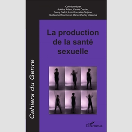 La production de la santé sexuelle