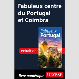 Fabuleux centre du portugal et coimbra