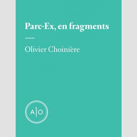 Parc-ex, en fragments