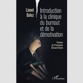 Introduction à la clinique du burnout et de la démotivation