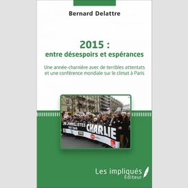 2015 : entre désespoirs et espérances