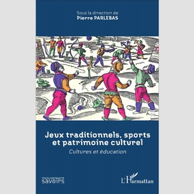 Jeux traditionnels, sports et patrimoine culturel