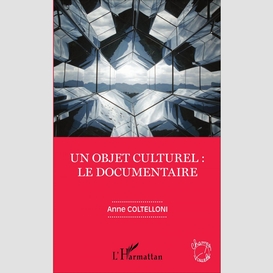 Un objet culturel : le documentaire