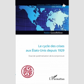 Le cycle des crises aux états-unis depuis 1929