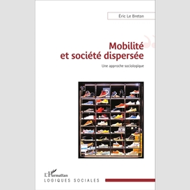 Mobilité et société dispersée