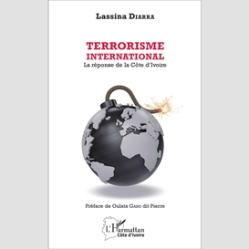 Terrorisme international. la réponse de la côte d'ivoire