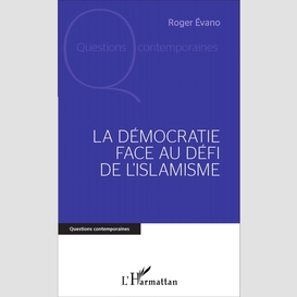 La démocratie face au défi de l'islamisme