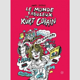 Monde fabuleux de kurt cobain (le)