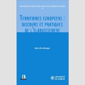 Territoires européens : discours et pratiques de l'élargissement