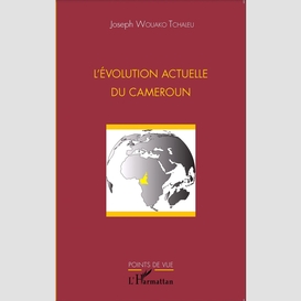 L'évolution actuelle du cameroun