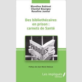 Des bibliothécaires en prison : carnets de santé