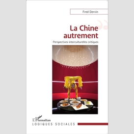 La chine autrement