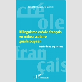 Bilinguisme créole-français en milieu scolaire guadeloupéen