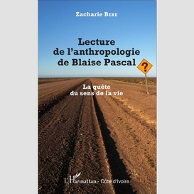 Lecture de l'anthropologie de blaise pascal