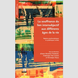 La souffrance du lien intersubjectif aux différents âges de