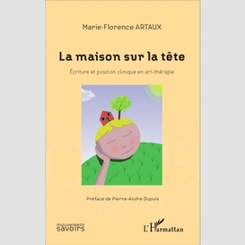 La maison sur la tête