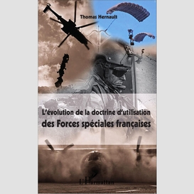 L'évolution de la doctrine d'utilisation des forces spéciales françaises
