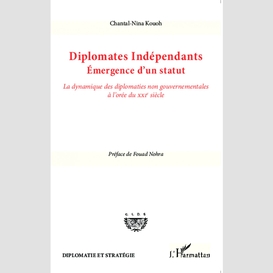 Diplomates indépendants. emergence d'un statut