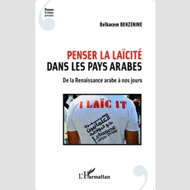 Penser la laïcité dans les pays arabes