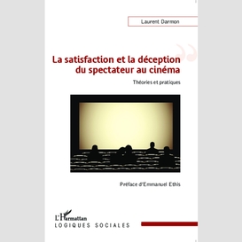 La satisfaction et la déception du spectateur au cinéma