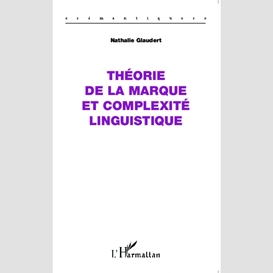 Théorie de la marque et complexité linguistique