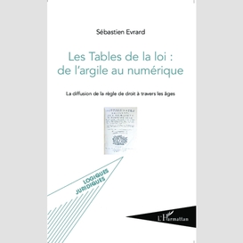 Les tables de la loi : de l'argile au numérique