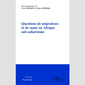 Questions de migrations et de santé en afrique sub-saharienne