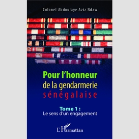 Pour l'honneur de la gendarmerie sénégalaise tome 1