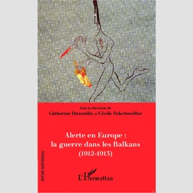 Alerte en europe : le guerre dans les balkans (1912-1913)