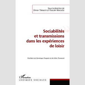 Sociabilités et transmissions dans les expériences de loisir