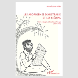 Les aborigènes d'australie et les médias