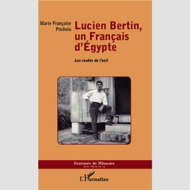 Lucien bertin, un français d'egypte