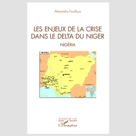Les enjeux de la crise dans le delta du niger