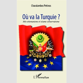 Où va la turquie ?