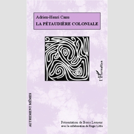 La pétaudière coloniale