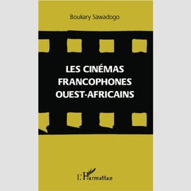Cinémas francophones ouest-africains les