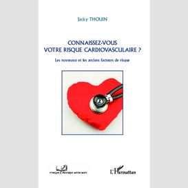 Connaissez-vous votre rique cardiovasculaire?