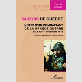 Saisons de guerre - notes d'uncombattant de la grande guerre